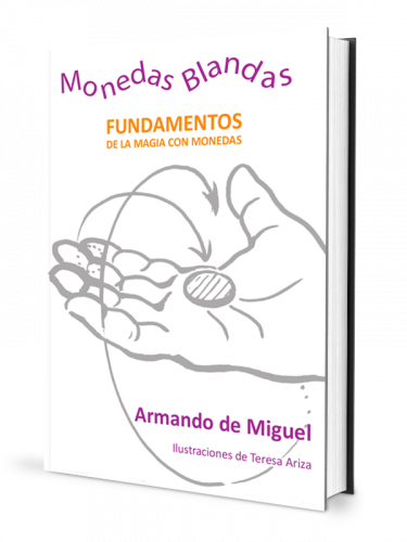 Armando de Miguel - Monedas Blandas (Spanish)